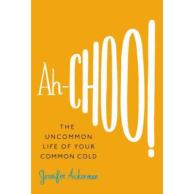 预订 Ah-Choo!: The Uncommon Life of Your Common Cold