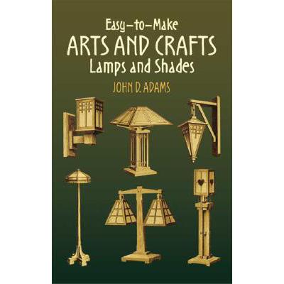 预订 Easy-To-Make Arts and Crafts Lamps and Shades