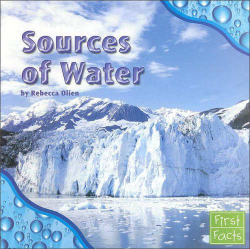 Sources of Water (First Facts: Water All Around) 水资源 