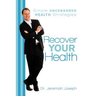 预订 Recover Your Health: Simple Uncensored Health Strategies