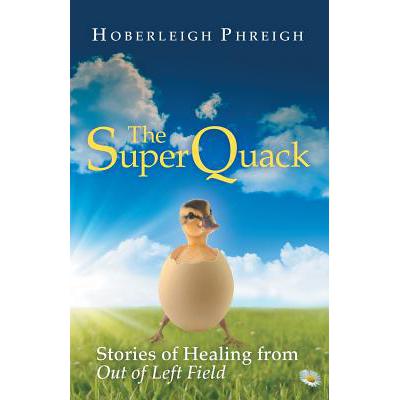 预订 The Superquack: Stories of Healing from Out ...