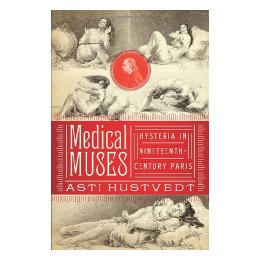Medical Muses: Hysteria