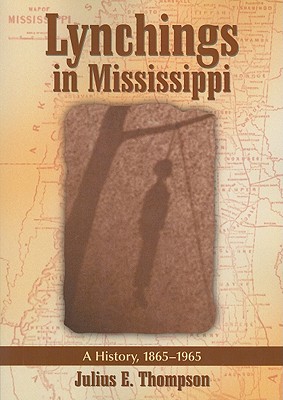 Lynchings in Mississippi: A History,