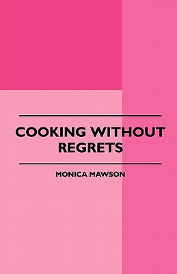 Cooking Without Regrets