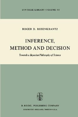 Inference, Method and Decision: Towards