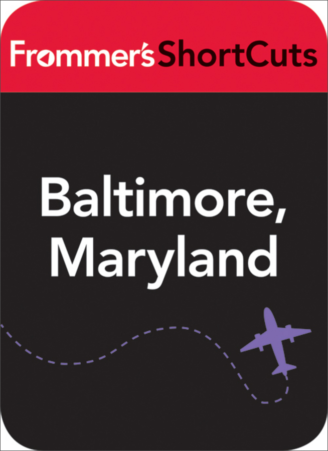 baltimore, maryland: frommers shortcuts