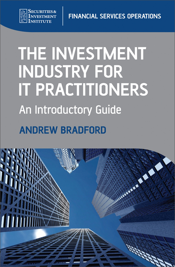 the investment industry for it practitioners - an introductory