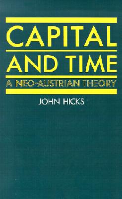 Capital and Time: A Neo-Austrian