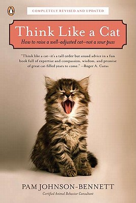 Think Like a Cat: How to Raise a