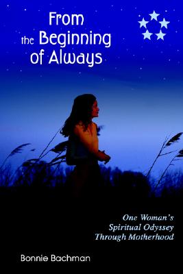 From the Beginning of Always: One