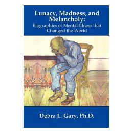 Lunacy, Madness, and Melancholy: