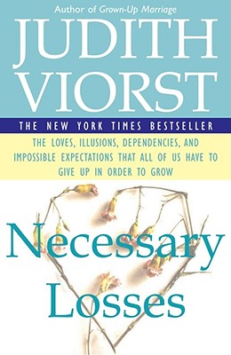 Necessary Losses: The Loves, Illusions,