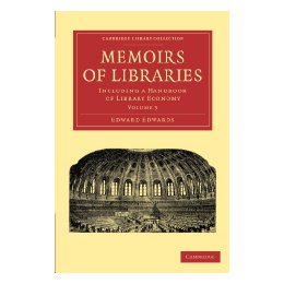 Memoirs of Libraries: Including