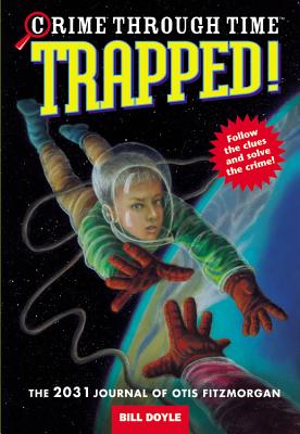 【预订】trapped!: the 2031 journal of otis