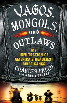 Vagos, Mongols, and Outlaws: My