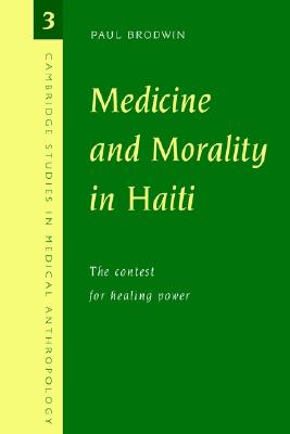 Medicine and Morality in Haiti: Th