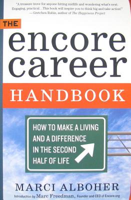 The Encore Career Handbook: How to Make
