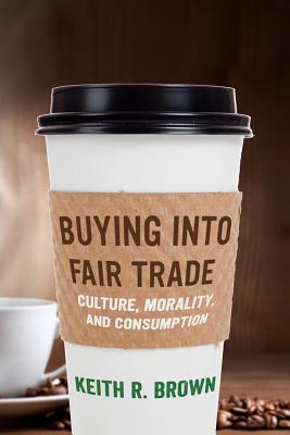 Buying Into Fair Trade: Culture,