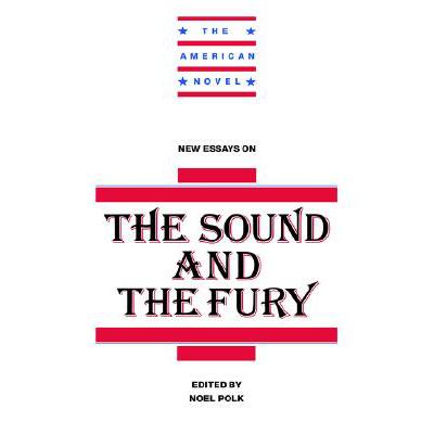 all the fury, 预订 new essays on the sound and the fury new.