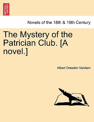 The Mystery of the Patrician Club. [A