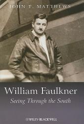 William Faulkner - Seeing Through The