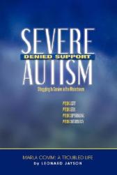 Severe Autism, Denied Support: