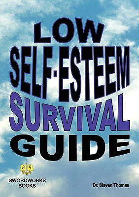 Low Self-Esteem Survival Guide