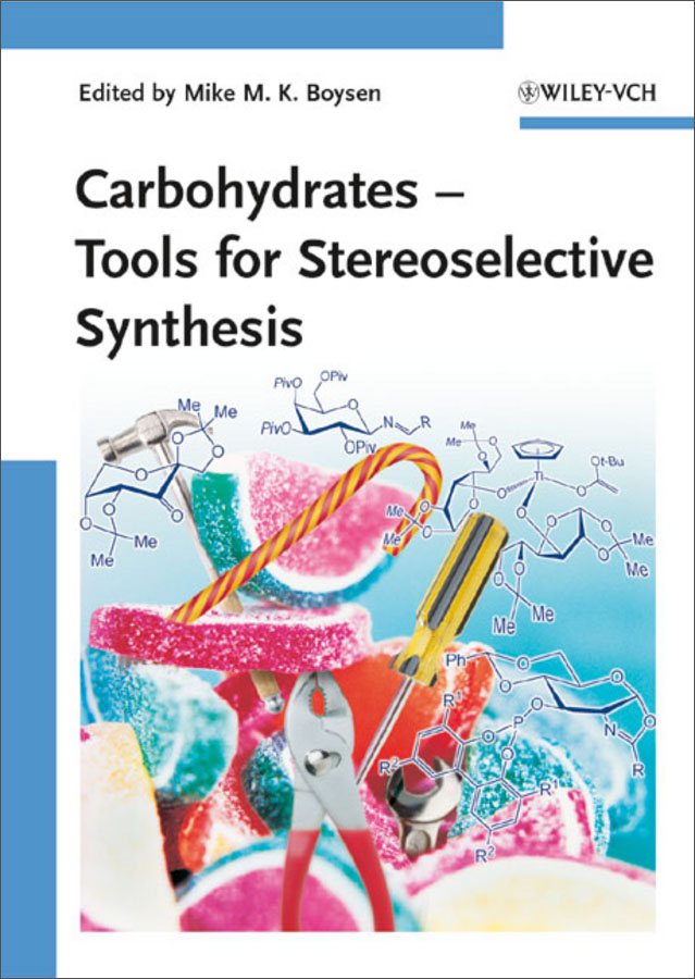 carbohydrates: tools for stereoselective synthesis