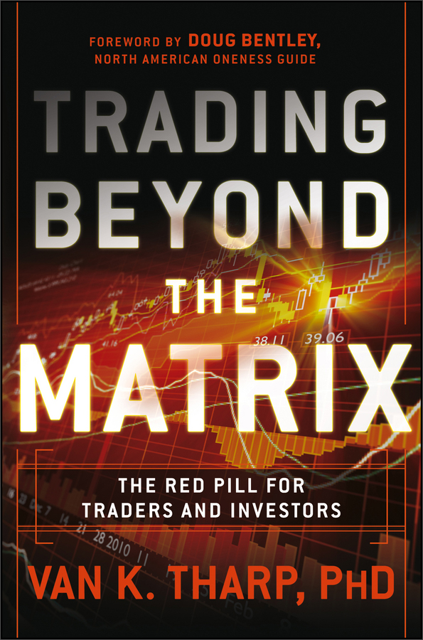 trading beyond the matrix: the red pill for traders and