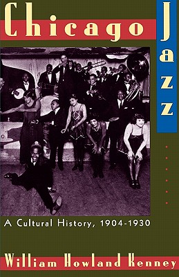 Chicago Jazz: A Cultural History