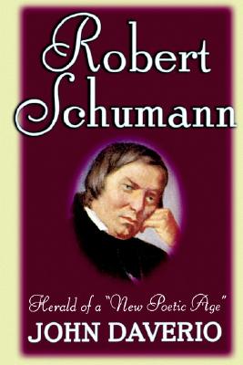 【预订】robert schumann: herald of a "new poetic