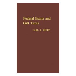 【预订】federal estate and gift taxes