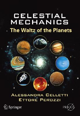 Celestial Mechanics: The Waltz of the