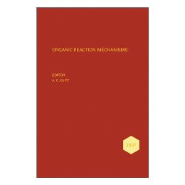 Organic Reaction Mechanisms 2007