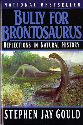 Bully for Brontosaurus: Reflections in