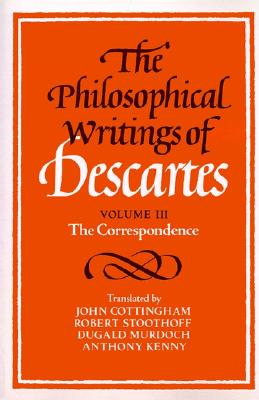 The Philosophical Writings of Descartes:
