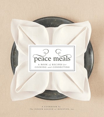 Peace Meals: A Book of Recipes for