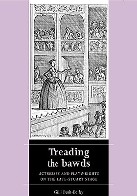 【预订】treading the bawds: actresses and