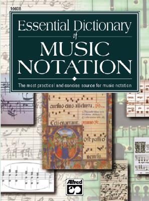 Essential Dictionary of Music Notation: