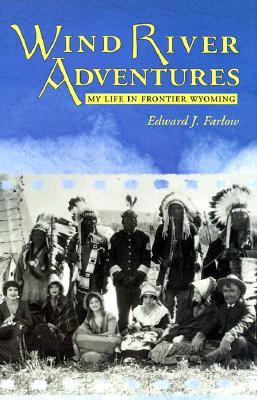 Wind River Adventures: My Lif