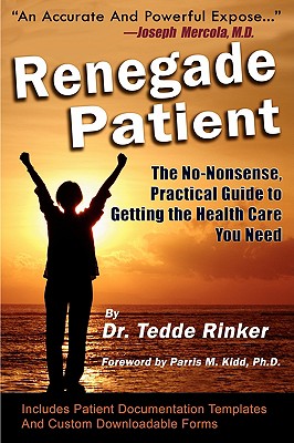 Renegade Patient: The No-Nonsense,