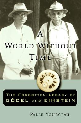 A World Without Time: The Forgotten