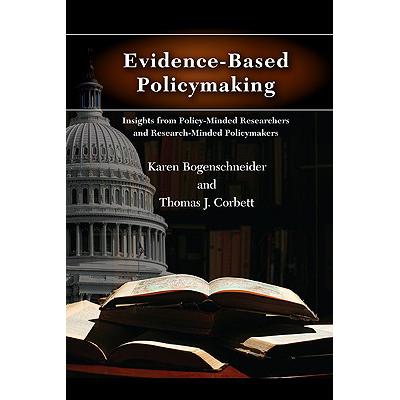 预订 Evidence-Based Policymaking : Insights from Policy-Minded Researchers and Research-Minded Poli...