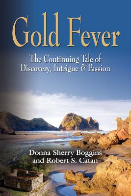 Gold Fever: The Continuing Tale of
