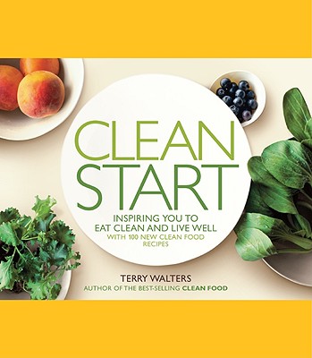 Clean Start: Inspiring You to Eat Clean
