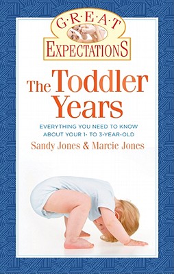 The Toddler Years: Everything You Need