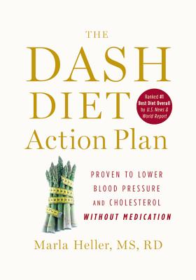 The Dash Diet Action Plan: Proven t
