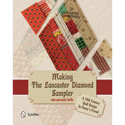 预订 Making the Lancaster Diamond Sampler: A 19th...