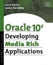 Oracle 10g Developing Media Rich