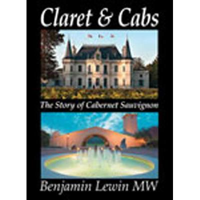预订 Claret & Cabs: The Story of Cabernet Sauvignon